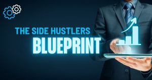 The Side Hustlers Blueprint